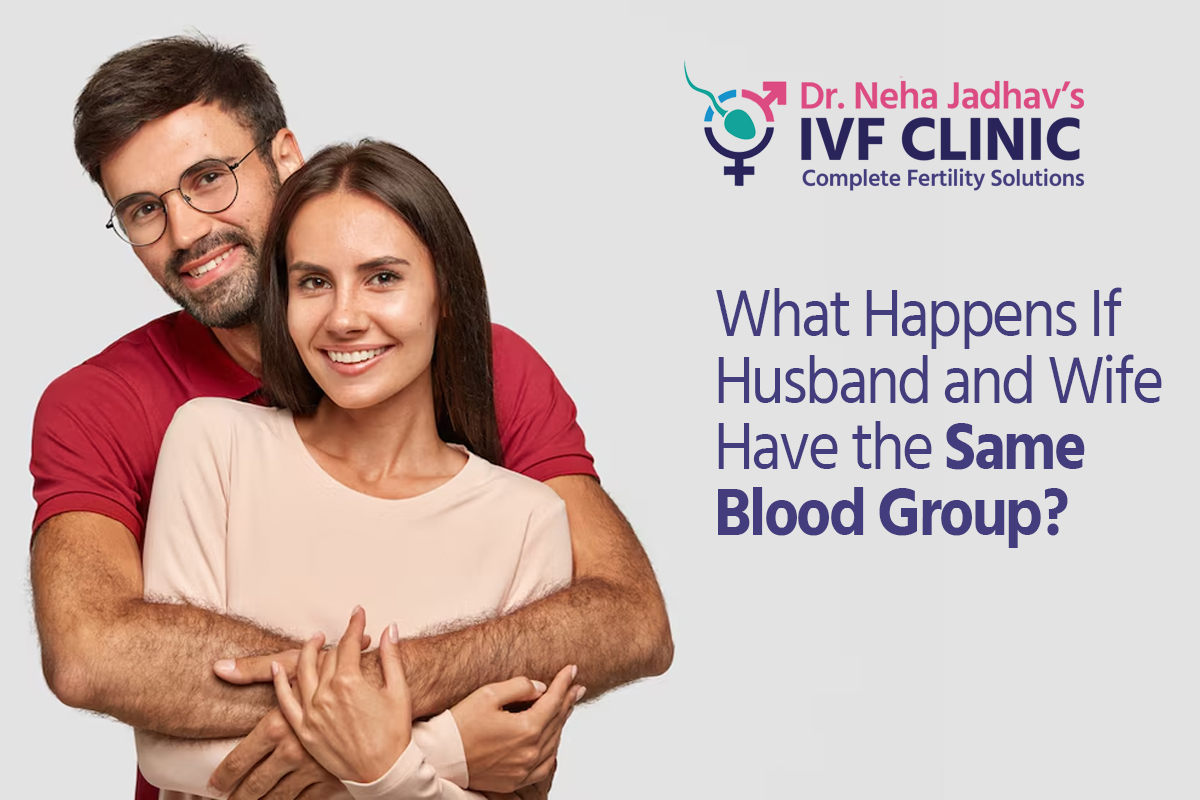 What Happens If Husband and Wife Have the Same Blood Group?